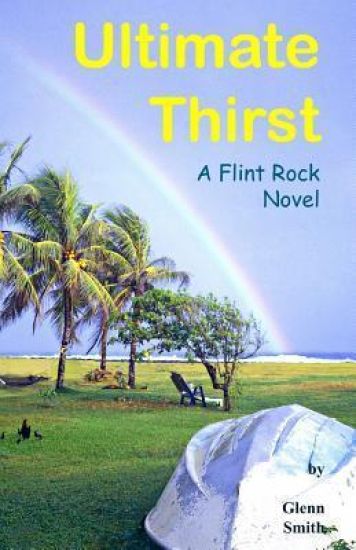 Ultimate Thirst: A Flint Rock Novel