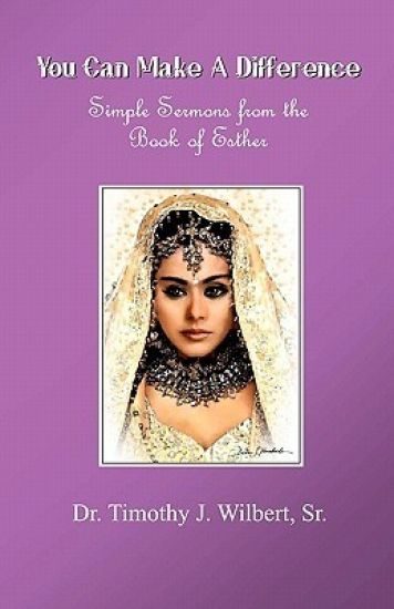 You Can Make A Difference: Simple Sermons from the Book of Esther