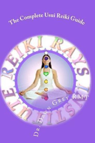 The Complete Usui Reiki Guide: The Official Manual of Reiki Rays Institute