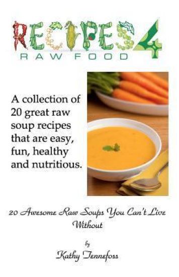 20 Awesome Raw Soups You Can't Live Without
