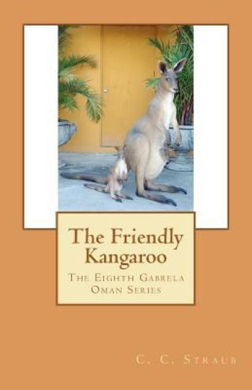 The Friendly Kangaroo: The Eighth Gabrela Oman Series