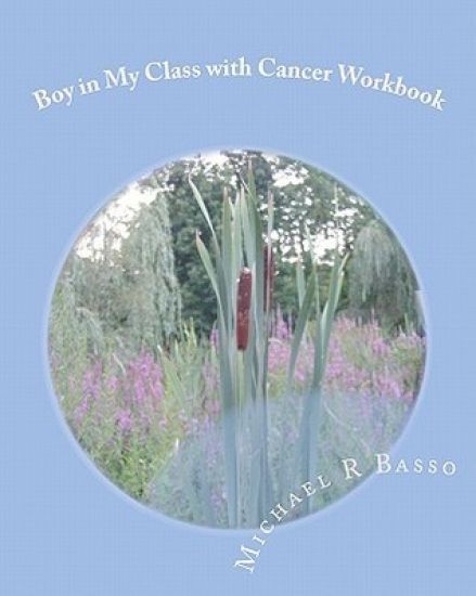 Boy in My Class with Cancer Workbook