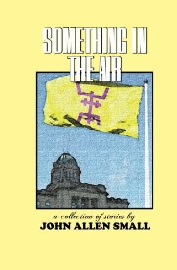 Something in the Air: A Collection of Stories