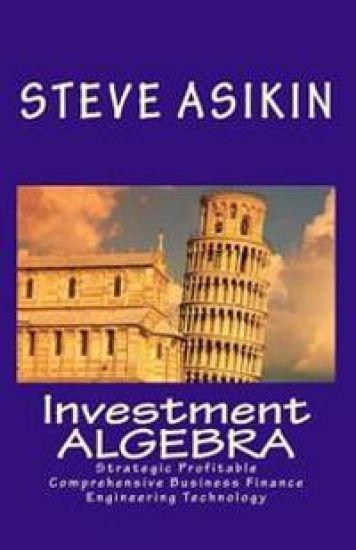 Investment ALGEBRA: Strategic Profitable Comprehensive Business Finance Engineering Technology