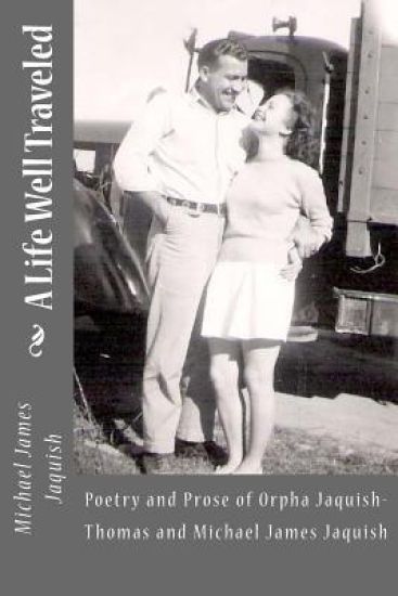 A Life Well Traveled: Poetry and Prose of Orpha Jaquish-Thomas