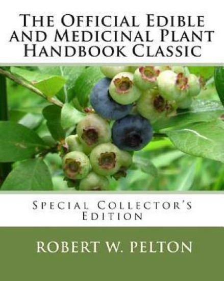 The Official Edible and Medicinal Plant Handbook Classic: Special Power Hour Edfition