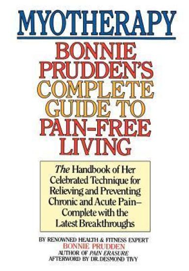 Myotherapy: Bonnie Prudden's Complete Guide to Pain-Free Living