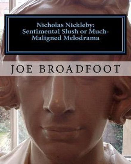 Nicholas Nickleby - Sentimental slush or much-maligned melodrama