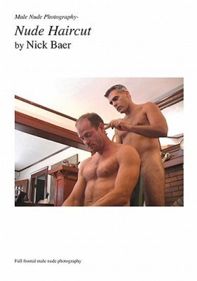 Male Nude Photography- Nude Haircut