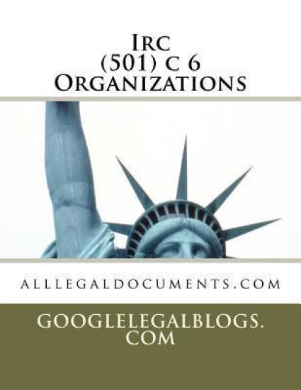 IRC 501(c)(6) Organizations: googlelegalforms.com