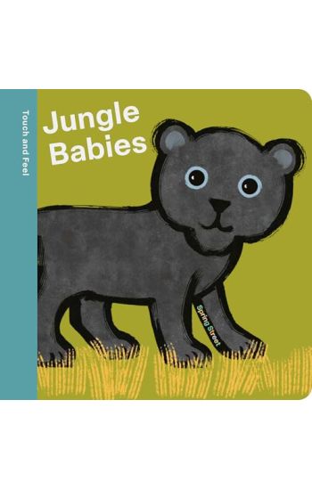 Spring Street Touch and Feel: Jungle Babies
