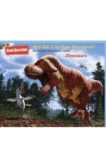 Why Did T. rex Have Short Arms?