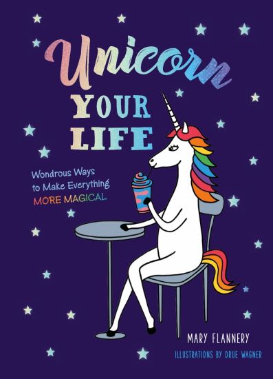 Unicorn Your Life