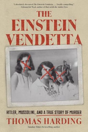 The Einstein Vendetta: Hitler, Mussolini, and a True Story of Murder