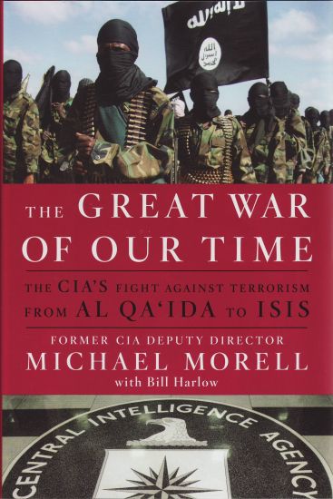 The Great War of Our Time: The CIA's Fight Against Terrorism--From al Qa'ida to ISIS