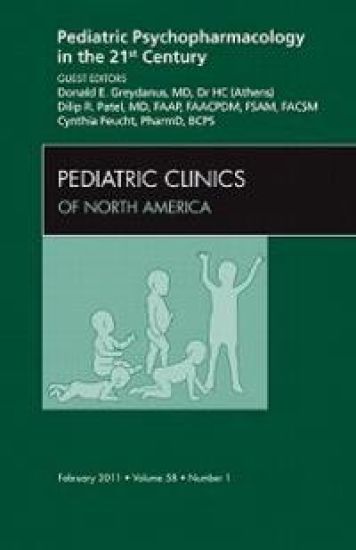 Pediatric Psychopharmacology in the 21st Century, An Issue of Pediatric Clinics