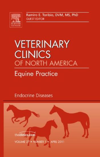 Endocrine Diseases, An Issue of Veterinary Clinics: Equine Practice