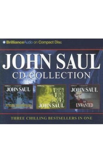 John Saul CD Collection: Punish the Sinners, When the Wind Blows, the Unwanted