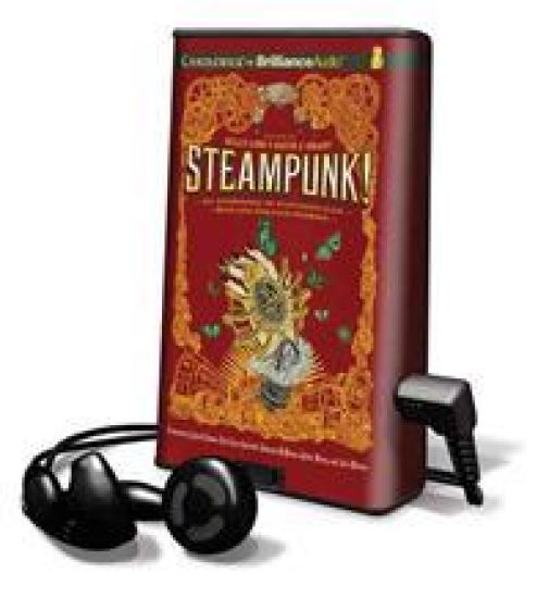 Steampunk! an Anthology of Fantastically Rich and Strange Stories