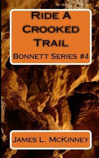 Ride A Crooked Trail: Bonnett Series #4