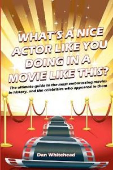What's A Nice Actor Like You Doing In A Movie Like This?
