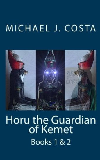 Horu the Guardian of Kemet: Books 1 & 2