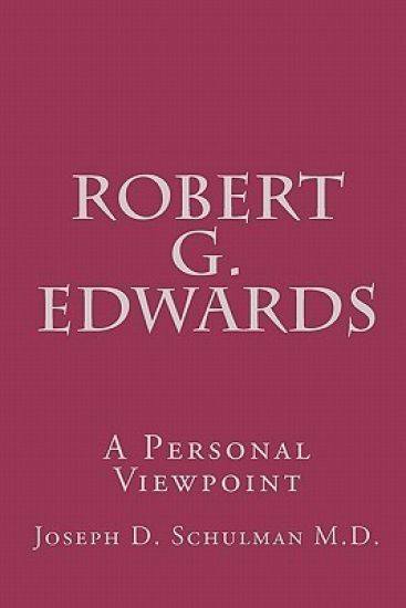 Robert G. Edwards: A Personal Viewpoint