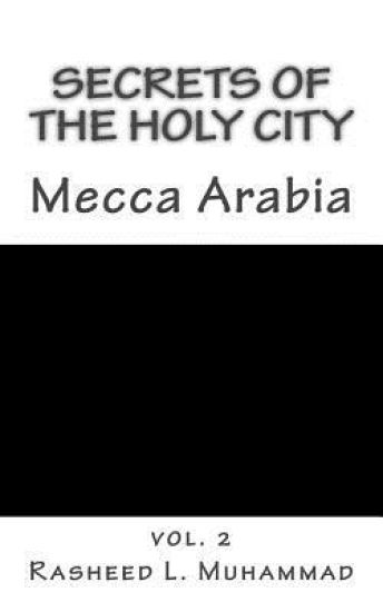 Secrets of the Holy City: Mecca Arabia