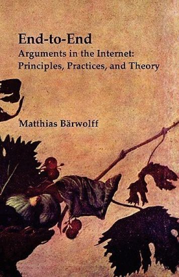 End-to-End Arguments in the Internet: Principles, Practices, and Theory