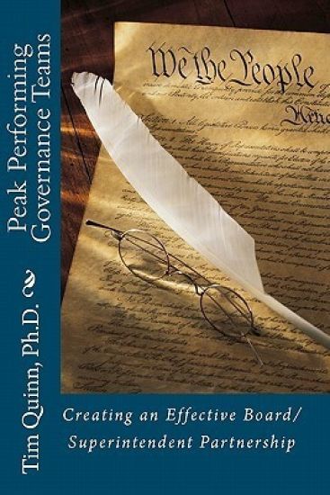 Peak Performing Governance Teams: Creating an Effective Board/Superintendent Partnership