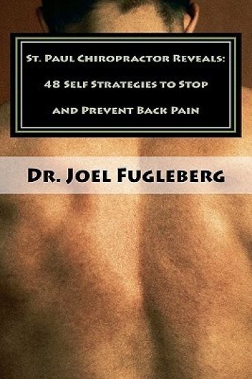 St. Paul Chiropractor Reveals: 48 Self Strategies to Stop and Prevent Back Pain