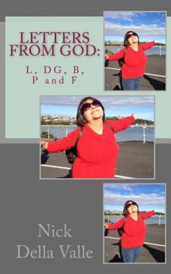 Letters from GOD: L, DG, B, P and F