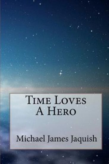 Time Loves A Hero