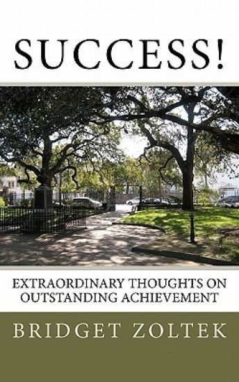 Success!: Extraordinary thoughts on outstanding achievement