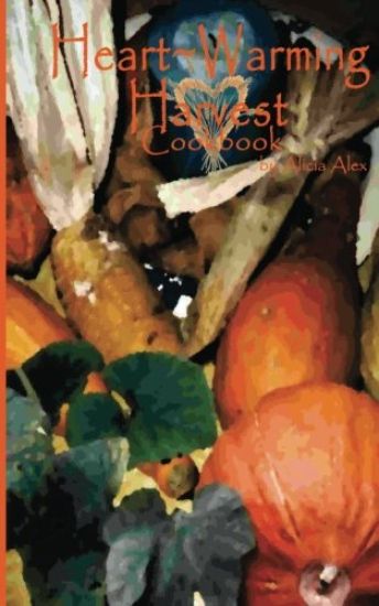 Heartwarming Harvest Cookbook