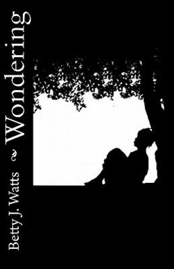 Wondering: Short stories by Betty J. Watts