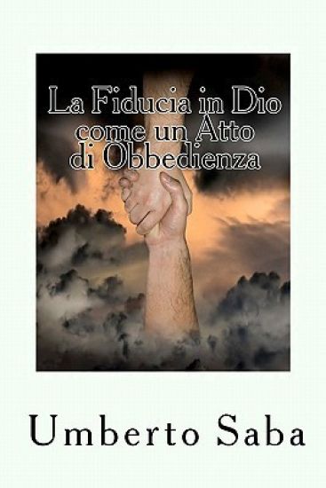 La Fiducia in Dio come un Atto di Obbedienza: Il segreto dei giganti dello spirito