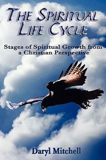 The Spiritual Life Cycle: Stages of Spiritual Growth from a Christian Perspective