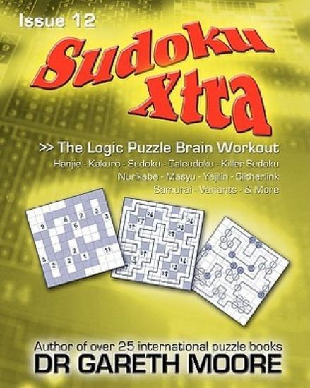 Sudoku Xtra Issue 12: The Logic Puzzle Brain Workout