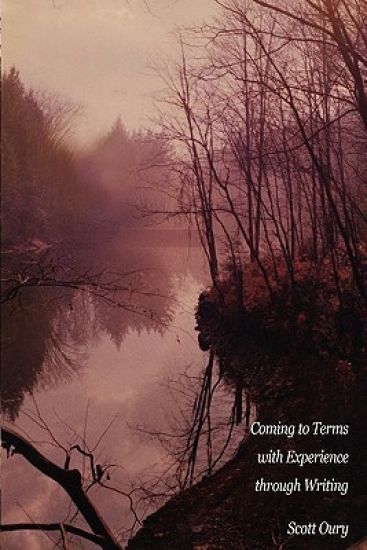 Coming to Terms with Experience through Writing, Scott Oury