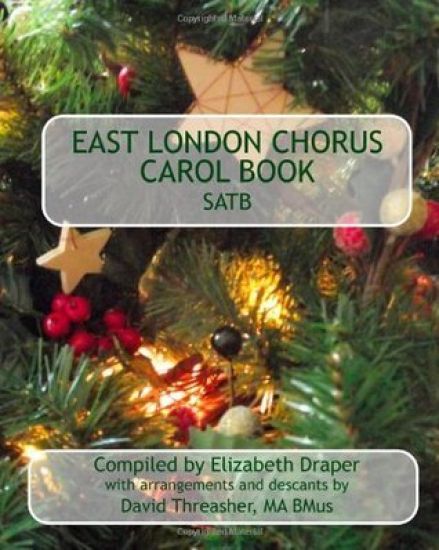 East London Chorus Carol Book SATB