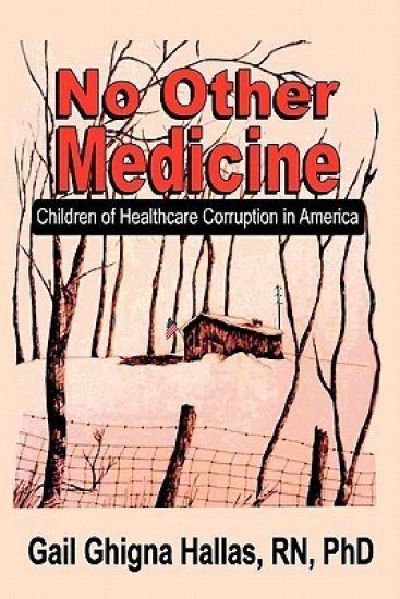 No Other Medicine: Inside View of Corporate Healthcare Corruption in Hospitals