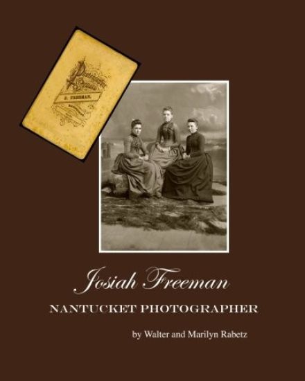 Josiah Freeman,: Nantucket Photographer