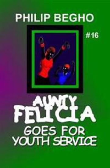 Aunty Felicia Goes for Youth Service: Aunty Felicia Series