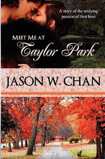 Meet Me at Taylor Park: A Story of the Undying Passion of First Love