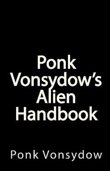 Ponk Vonsydow's Alien Handbook