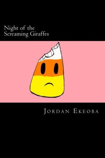 Night of the Screaming Giraffes: A Story of the Destructive