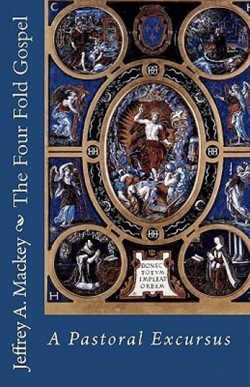 The Four Fold Gospel: A Pastoral Excursus
