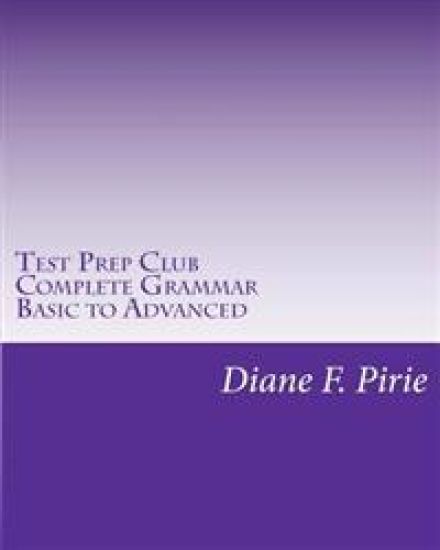 Test Prep Club Complete Grammar, Basic to Advanced