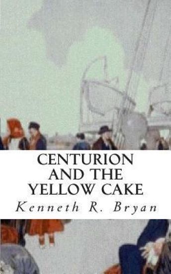 Centurion and the Yellow Cake